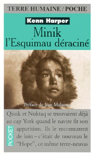 Minik, L'esquimau Déraciné - Rendez-Moi Le Corps De Mon Père !"