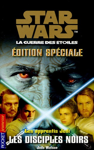 Star Wars, Les Apprentis Jedi Tome 2 - Les Disciples Noirs