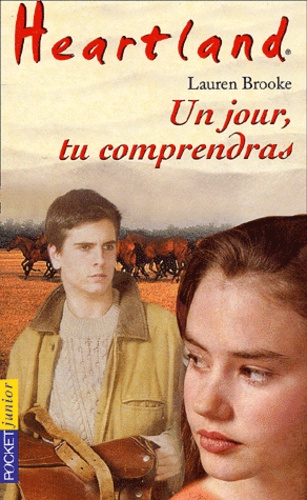 Heartland Tome 6 - Un Jour, Tu Comprendras