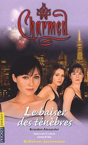 Charmed Tome 2 - Le Baiser Des Ténèbres