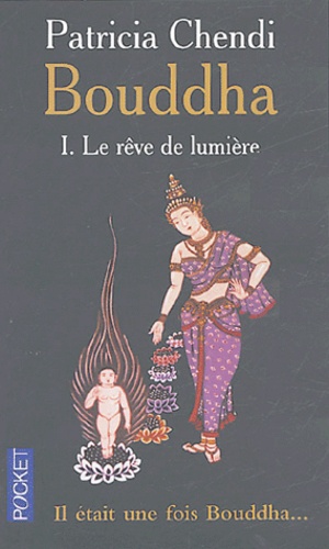 Bouddha - Tome 1, Le Rêve De Lumière