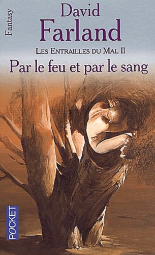 Les Entrailles Du Mal Tome 2 - Par Le Feu Et Par Le Sang