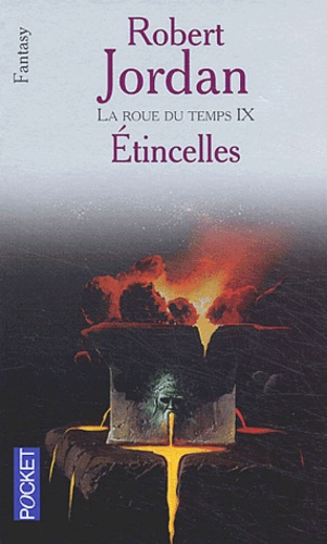 La Roue Du Temps - Tome 9 - Etincelles