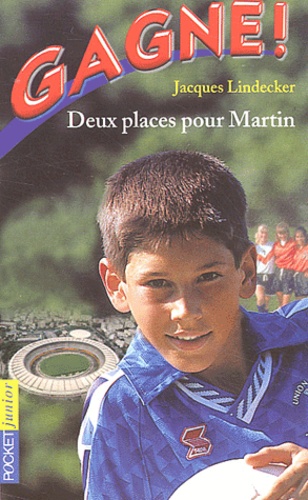 Gagne ! Tome 2 : Deux Places Pour Martin