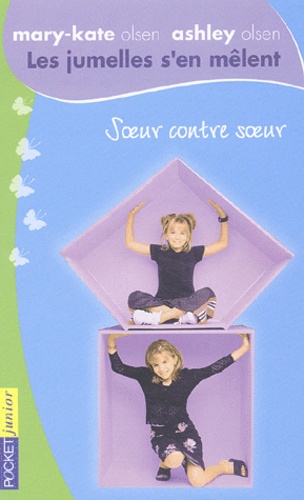 Les Jumelles S'en Mêlent Tome 4 - Soeur Contre Soeur