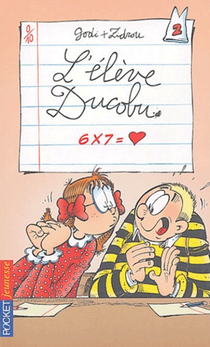 L'élève Ducobu Tome 2 - 6 X 7 = Coeur