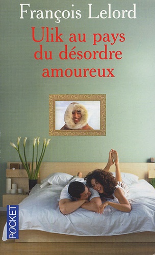 Ulik Au Pays Du Désordre Amoureux