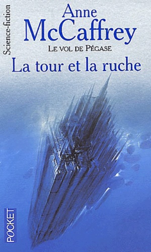 Le Vol De Pégase Tome 7 - La Tour Et La Ruche