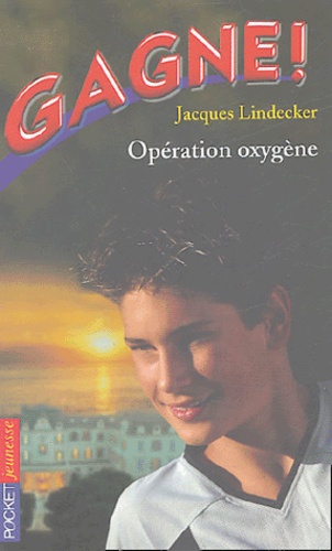 Gagne ! Tome 9 - Opération Oxygène