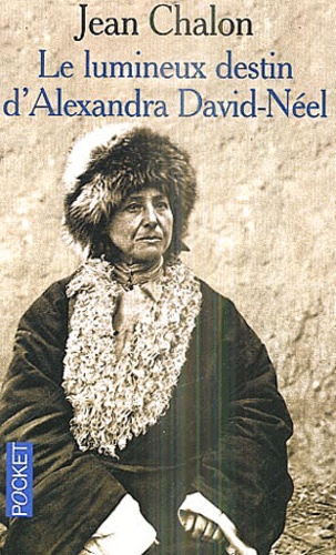Le Lumineux Destin D'alexandra David-Néel