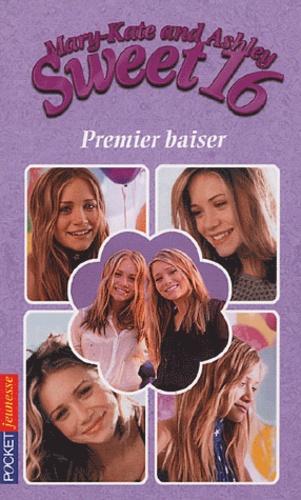 Mary-Kate And Ashley Sweet 16 Tome 1 - Premier Baiser