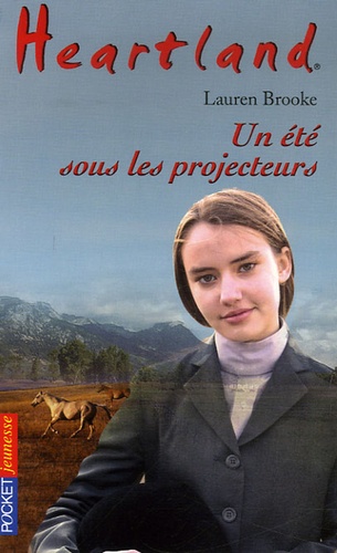 Heartland Tome 27 - Un Été Sous Les Projecteurs