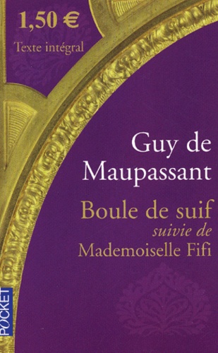 Boule De Suif Suivie De Mademoiselle Fifi
