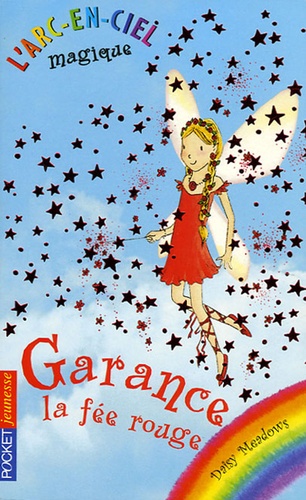 L'arc-En-Ciel Magique Tome 1 - Garance, La Fée Rouge