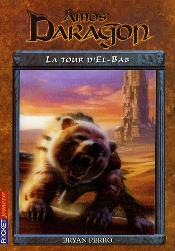 Amos Daragon - Tome 5 - La Tour D'el-Bab