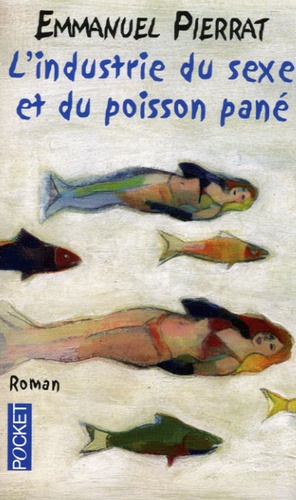 L'industrie Du Sexe Et Du Poisson Pané