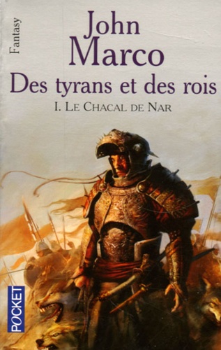 Le Chacal De Nar Tome 1 - Des Tyrans Et Des Rois