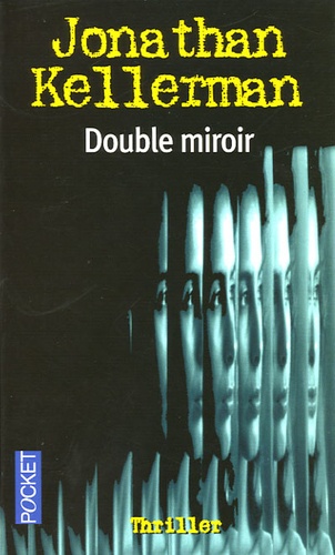 Une Enquête De Milo Sturgis Et Alex Delaware - Double Miroir