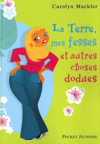 La Terre, Mes Fesses Et Autres Choses Dodues