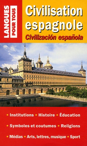 Civilisation Espagnole - Edition Bilingue Français-Espagnol