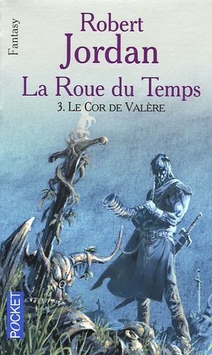 La Roue Du Temps - Tome 3 - Le Cor De Valère