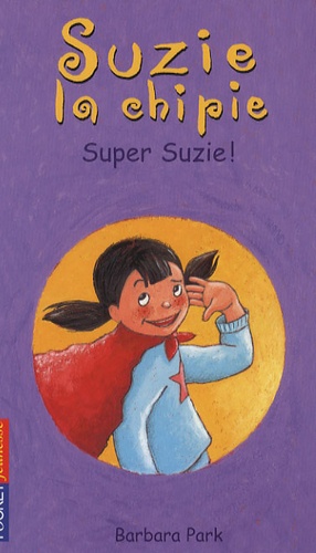 Suzie La Chipie Tome 16 - Super Suzie !