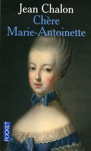 Chère Marie-Antoinette
