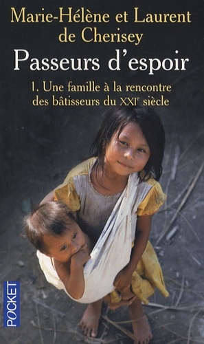 Passeurs D'espoir - Tome 1, Une Famille À La Rencontre Des Bâtisseurs Du Xxie Siècle