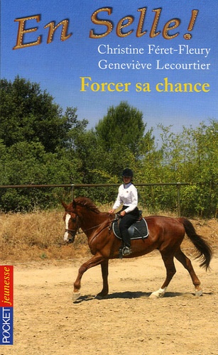 En Selle ! Tome 2 - Forcer Sa Chance