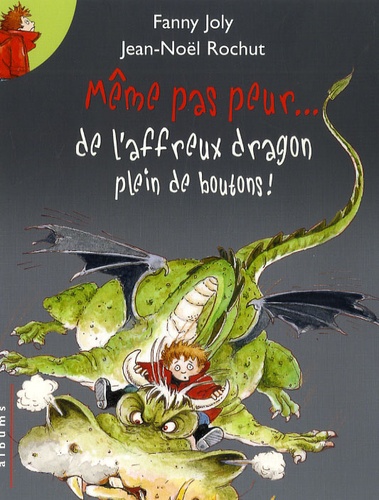 Même Pas Peur - De L'affreux Dragon Plein De Boutons !