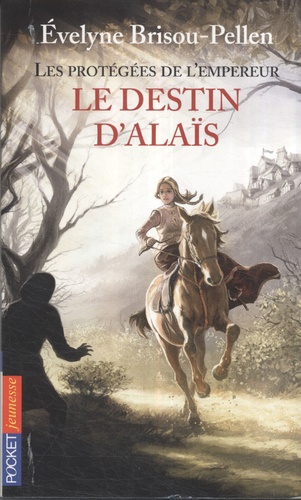 Les Protégées De L'empereur Tome 2 - Le Destin D'alaïs