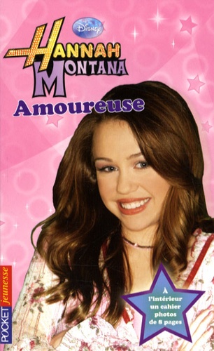 Hannah Montana Tome 6 - Amoureuse