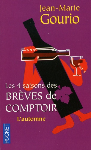 Les 4 Saisons Des Brèves De Comptoir - Tome 3, L'automne