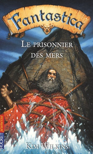 Fantastica Tome 3 - Le Prisonnier Des Mers