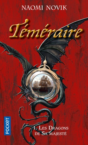Téméraire - Tome 1 - Les Dragons De Sa Majesté