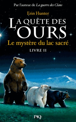 La Quête Des Ours, Cycle 1 - Tome 2 - Le Mystère Du Lac Sacré