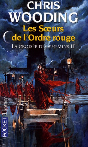 La Croisée Des Chemins Tome 2 - Les Soeurs De L'ordre Rouge