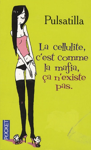 La Cellulite, C'est Comme La Mafia, Ça N'existe Pas