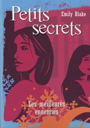 Petits Secrets Tome 2 - Les Meilleures Ennemies