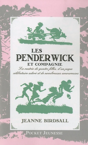 Les Penderwick Et Compagnie - La Rentrée De Quatre Filles, D'un Papa Célibataire Adoré Et De Nombreuses Amoureuses