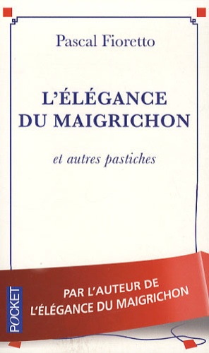 L'élégance Du Maigrichon - Et Autres Pastiches