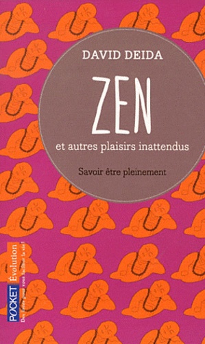 Zen Et Autres Plaisirs Inattendus