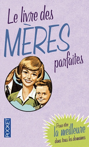Le Livre Des Mères Parfaites
