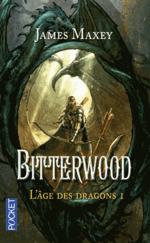 L'âge Des Dragons - Tome 1 - Bitterwood