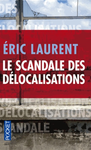 Le Scandale Des Délocalisations