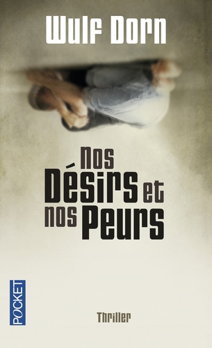 Nos Désirs Et Nos Peurs