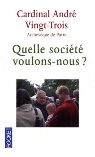 Quelle Société Voulons-Nous ?