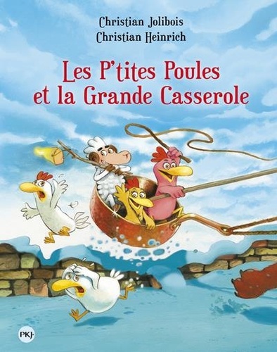 Les P'tites Poules - Tome 12 - Les P'tites Poules Et La Grande Casserole