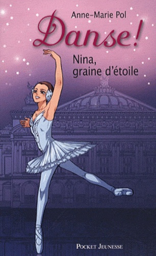 Danse ! - Tome 1 - Nina, Graine D'étoile