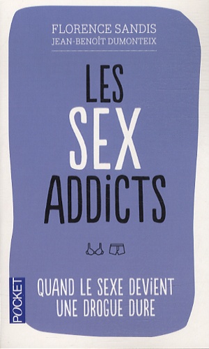 Les Sex Addicts - Quand Le Sexe Devient Une Drogue Dure